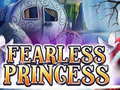 Oyunu Fearless Princess
