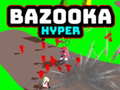 Oyunu Bazooka Hyper