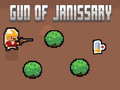 Oyunu Gun of Janissary
