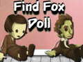 Oyunu Find Fox Doll