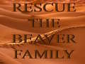 Oyunu Rescue The Beaver Family