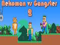 Oyunu Nekoman vs Gangster 2