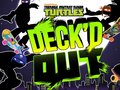 Oyunu Teenage Mutant Ninja Turtles Deck'd Out