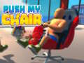 Oyunu Push My Chair