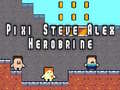 Oyunu Pixi Steve Alex Herobrine