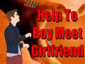 Oyunu Help To Boy Meet Girlfriend
