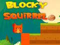 Oyunu Blocky Squirrel