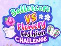 Oyunu Balletcore vs Flowery Fashion Challenge