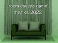 Oyunu Room Escape Game Thanks 2022