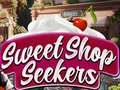 Oyunu Sweet Shop Seekers