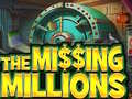 Oyunu The Missing Millions