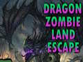 Oyunu Dragon Zombie Land Escape