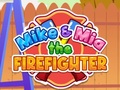Oyunu Mike & Mia The Firefighter