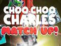 Oyunu Choo Choo Charles Match Up!