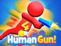 Oyunu Human Gun! 