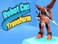 Oyunu Robot Car Transform