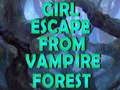 Oyunu Girl Escape From Vampire Forest 
