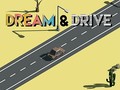 Oyunu Dream & Drive