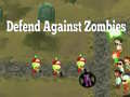 Oyunu Defend Against Zombies