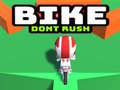 Oyunu Bike Dont Rush