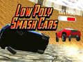 Oyunu Low Poly Smash Cars