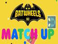Oyunu Batwheels Match Up