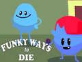 Oyunu Funky Ways to Die
