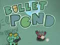 Oyunu Bullet Pond
