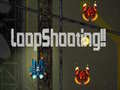 Oyunu LoopShooting!!