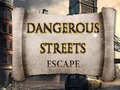 Oyunu Dangerous Streets escape