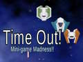 Oyunu Time Out: Mini Game Madness!