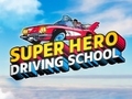 Oyunu Super Hero Driving School