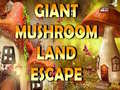 Oyunu Giant Mushroom Land Escape