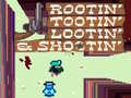 Oyunu Rootin' Tootin' Lootin' & Shootin'