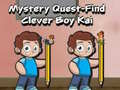 Oyunu Mystery quest find clever boy kai