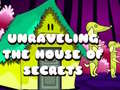 Oyunu Unraveling the House of Secrets
