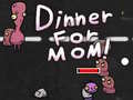 Oyunu Dinner for Mom