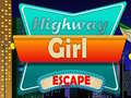 Oyunu Highway Girl Escape 