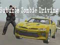 Oyunu Suburbs Zombie Driving