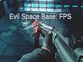 Oyunu Evil Space Base: FPS
