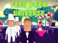 Oyunu Fast Food Universe