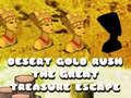 Oyunu Desert Gold Rush The Great Treasure Escape