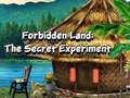 Oyunu Forbidden Land: The Secret Experiment