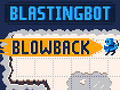 Oyunu Blastingbot Blowback