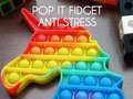 Oyunu Pop It Fidget : Anti Stress