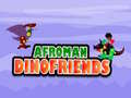 Oyunu Afroman Dinofriends