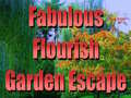 Oyunu Fabulous Flourish Garden Escape