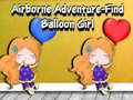 Oyunu Airborne Adventure Find Balloon Girl