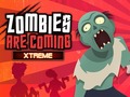 Oyunu Zombies Are Coming Xtreme