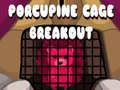 Oyunu Porcupine Cage Breakout